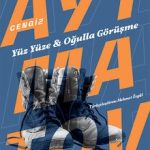 Yüz Yüze & Ogulla Görüsme