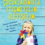 Cocuklarimizla Itilesmeyelim Iletiselim