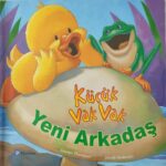 Kücük Vak Vak Yeni Arkadas