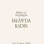 Haklari ve Sayginligiyla Islamda Kadin