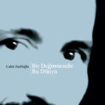 Bir Degirmendir Bu Dünya