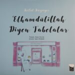 Betül Büyüyor - Elhamdülillah Diyen Tabelalar