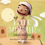 Kücük Sahabiler 4 Umeyr'in Yavru Kusu