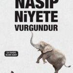 Nasip Niyete Vurgundur