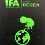 IFA: Insanin Fabrika Ayarlari 1. Kitap: Beden