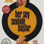 Her Sey Seninle Baslar