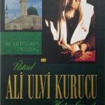 Ustad Ali Ulvi Kurucu Hatiralar