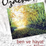 Ben ve Hayat ve Ölüm