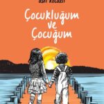 Cocuklugum ve Cocugum