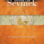 Efendimizi Sahabe Gibi Sevmek