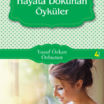 Hayata Dokunan Öyküler