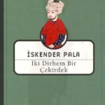 Iki Dirhem Bir Cekirdek