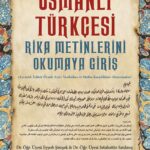 Osmanli Türkcesi Rika Metinleri Okumaya Giris