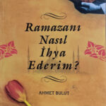 Ramazani Nasil Ihya Ederim?