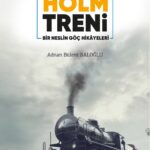 Stockholm Treni Bir Neslin Göc Hikayeleri