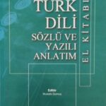 Türk Dili Sözlü ve Yazili Anlatim El Kitabi