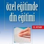 Özel Egitimde Din Egitimi El Kitabi