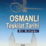 Osmanli Teskilat Tarihi El Kitabi