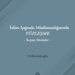 Islam Isiginda Müslümanligimizla Yüzlesme