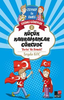 Zeynep Ile Emre Gizemli Görevler 2 Kücük Kahramanlar Görevde Darbe Ne Demek?
