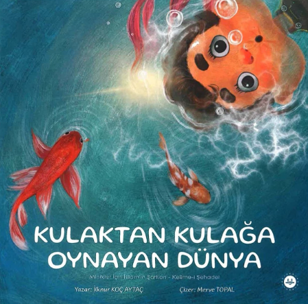 Minikler İçin İslamın Şartları Kelime i Şehadet Kulaktan Kulağa Oynayan Dünya