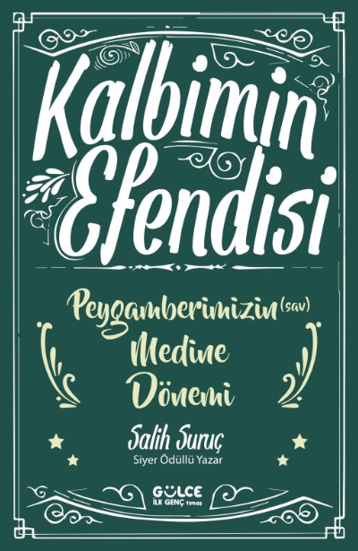 Kalbimin Efendisi Peygamberimizin Medine Dönemi